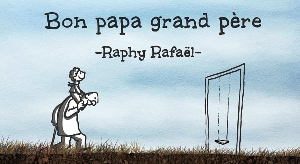 Bon papa grand père - Raphy Rafael